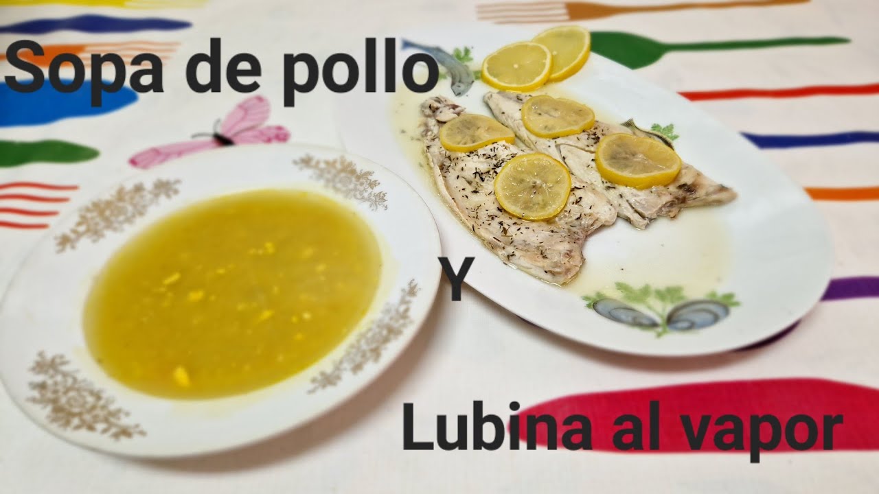 Sopa de pollo y lubina al vapor @monsieurcuisinerecetas