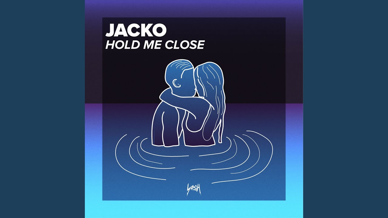 Hold Me Close