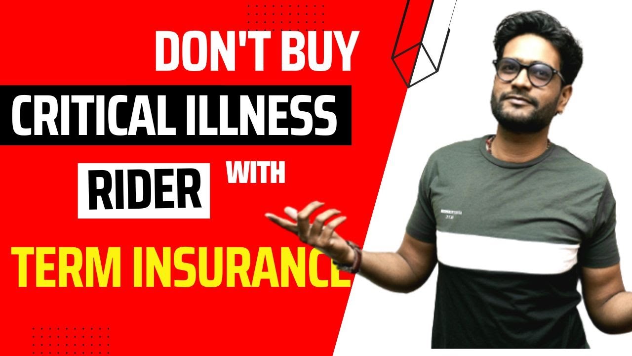 Critical illness standalone policy vs Critical illness rider with term insurance.