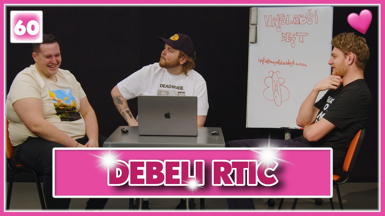 DEBELI RTIČ /w Aljaž Poredo&scaron; | NAJSLAB&Scaron;I DEJT #60