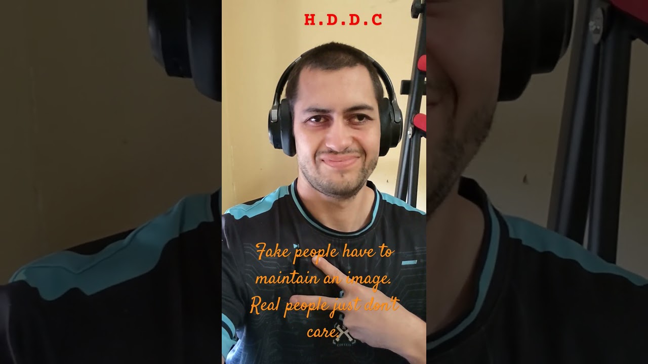 #motivation #h.d.d.c #don't be fake #be real #people