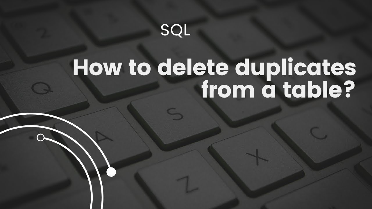 Вопросы для собеседования по SQL-запросам: как удалить дубликаты из таблицы? #sqlinterviewquestions