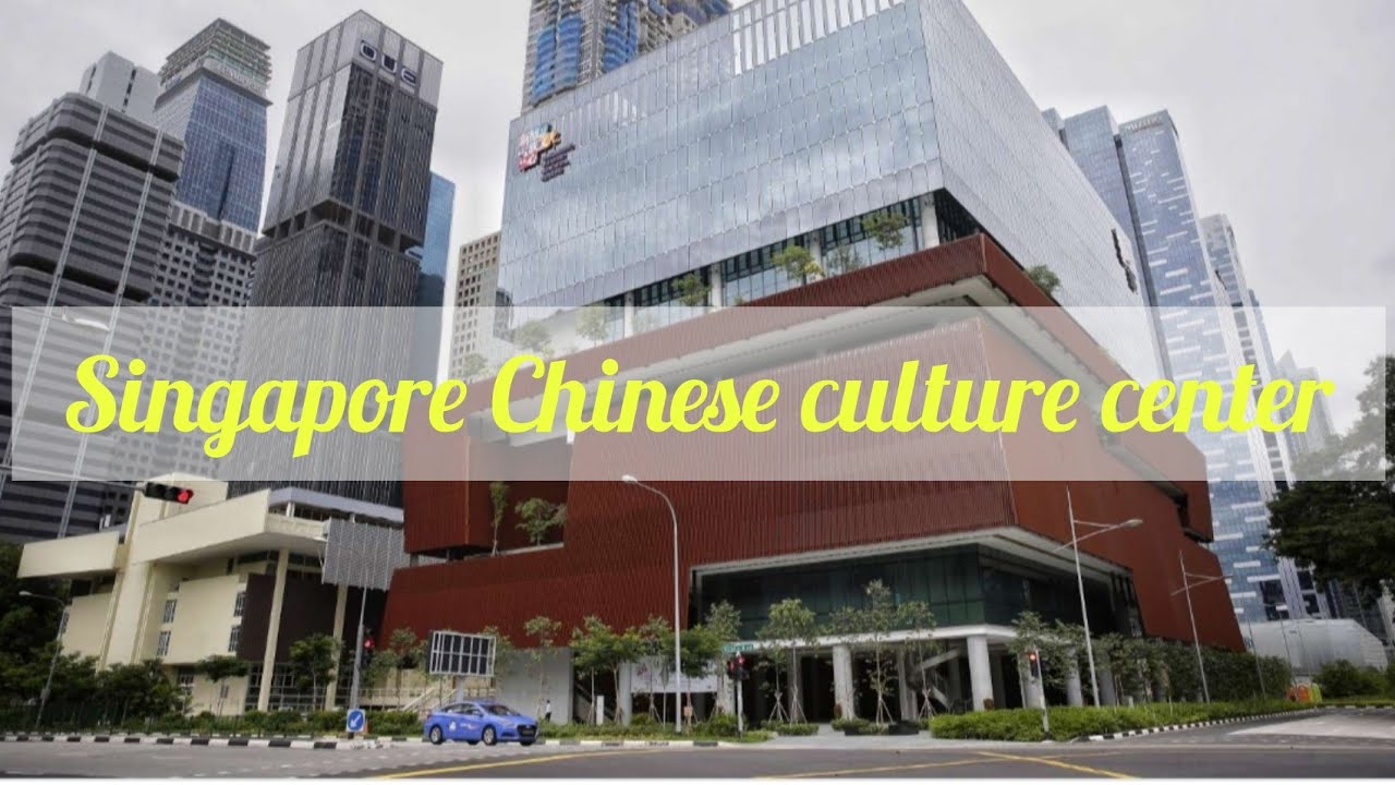 SINGAPORE CHINESE CULTURE CENTER