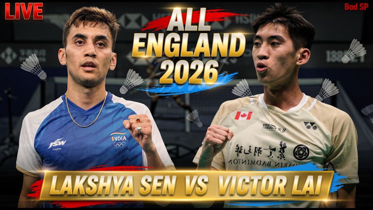 Live🔴Lakshya Sen vs Victor Lai Yonex All England 2026 Semifinals Badminton Match | Bad SP
