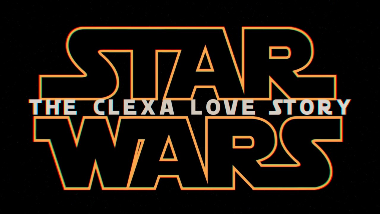 [STAR WARS/CLEXA] AU LOVE STORY PART II