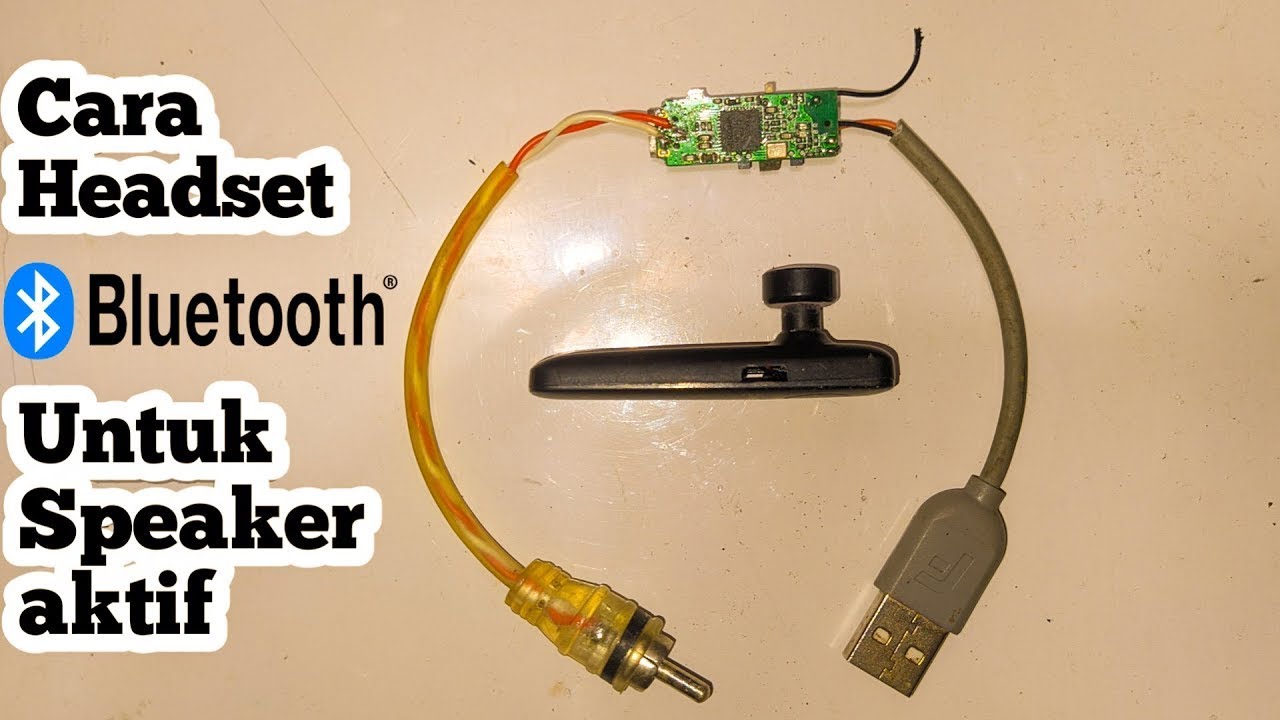 Cara menambahkan bluetooth di speaker aktif dengan headset bluetooth bekas