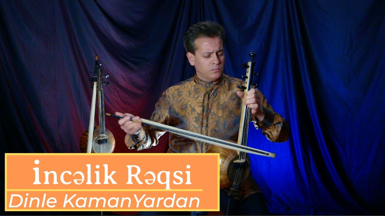 İNCƏLİK RƏQSİ - Dinle KamanYardan #dinlekamanyardan #incəlikrəqsi