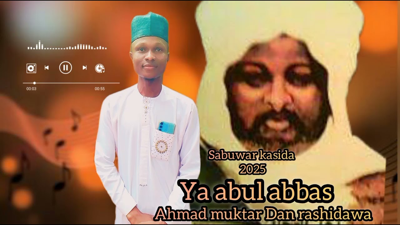 Sabuwar kasida Ahmad muktar ya abul abbas.