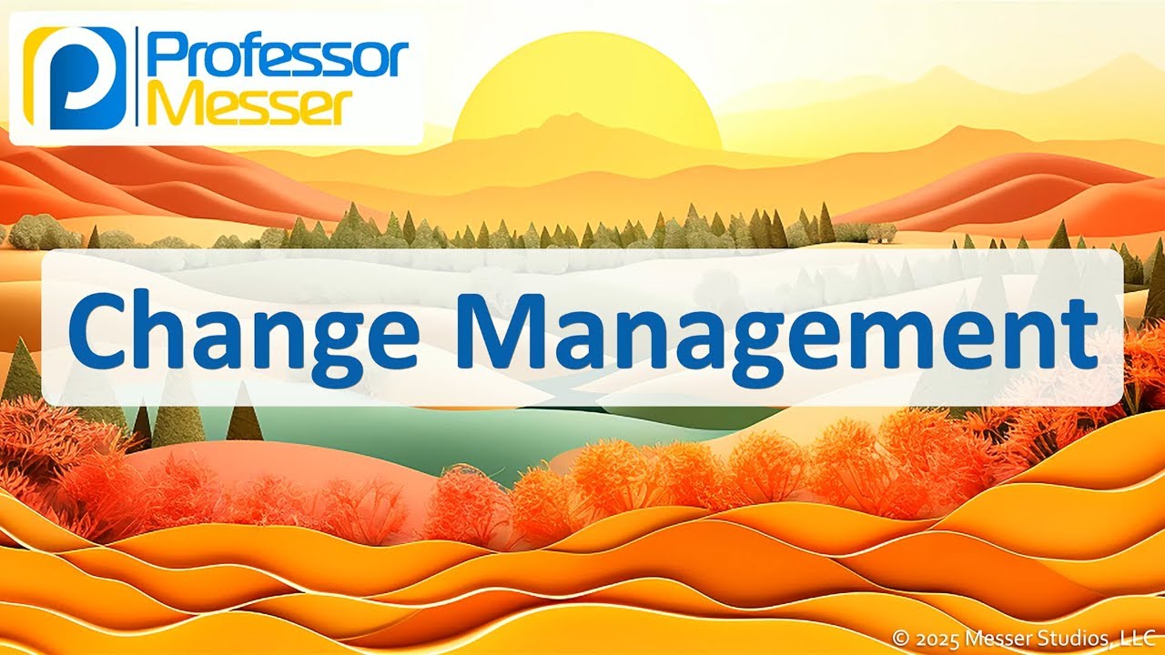 Change Management - CompTIA A+ 220-1202 - 4.2