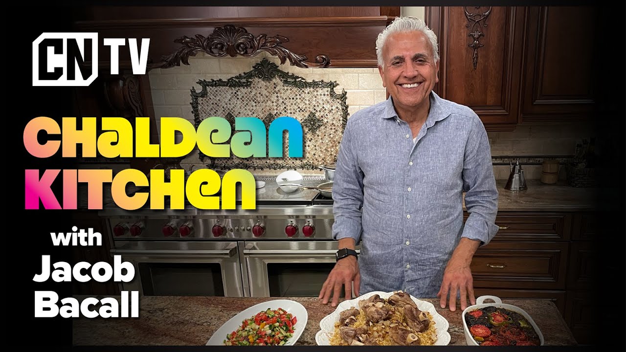 Chaldean Kitchen with Jacob Bacall