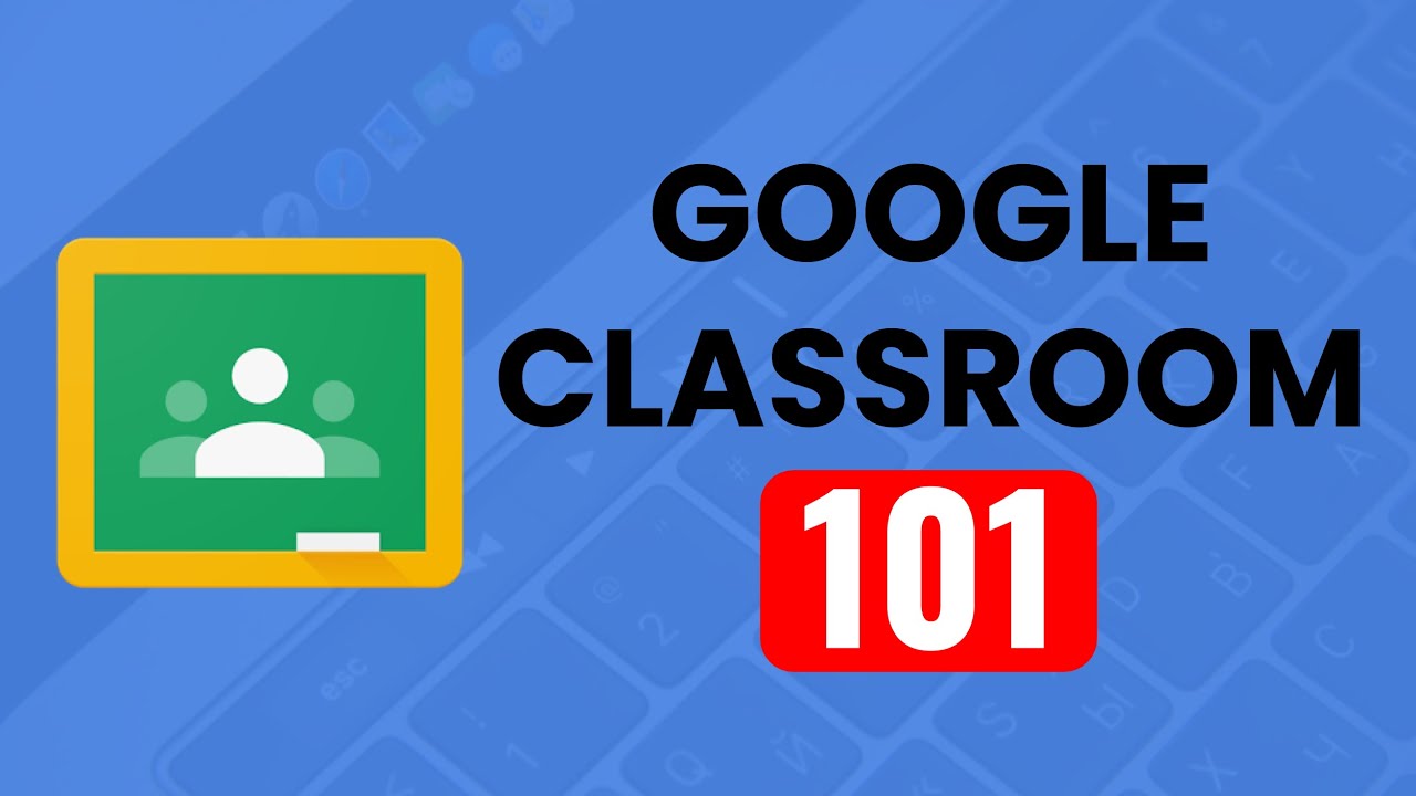 Google Classroom for Teachers 2020