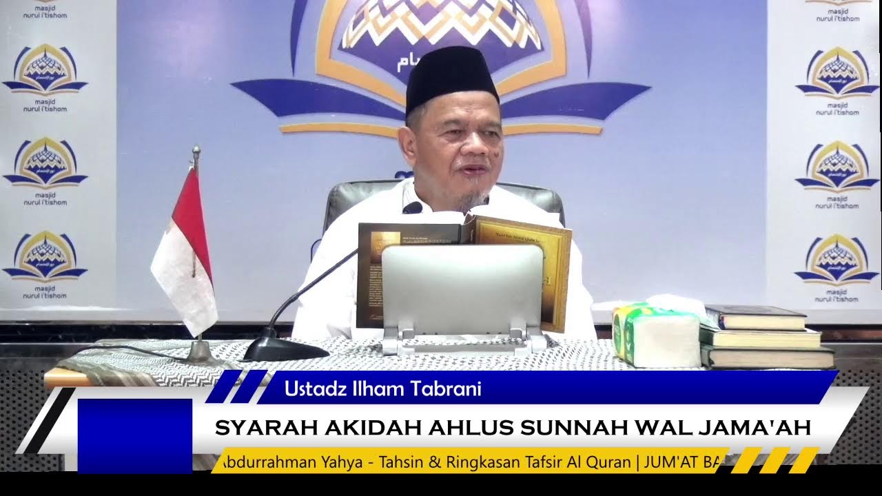 Ustadz Ilham Tabrani - Syarah Akidah Ahlus Sunnah Wal Jama'ah