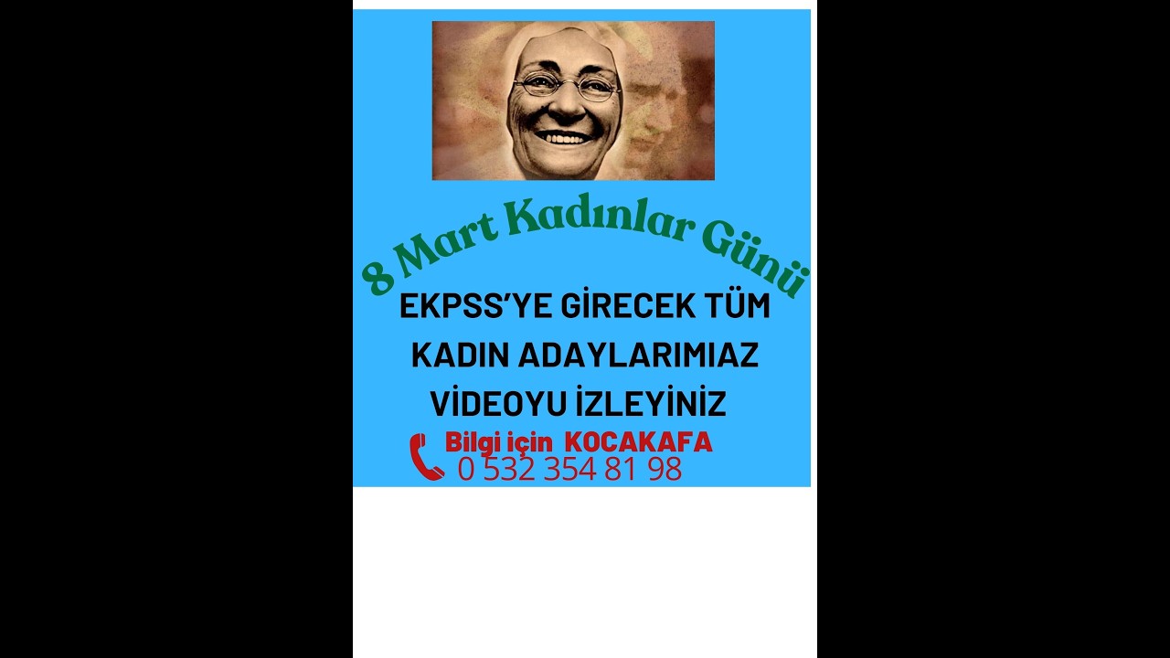 8 MART SÜNYA KADINLAR GÜNÜ KUTLU OLSUN. EKPSS'ye girecek tüm kadın adaylar videoyu izleyinizKocakafa