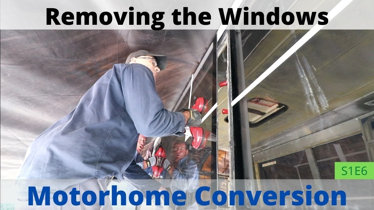 Bus Conversion Removing the Windows S1 E6