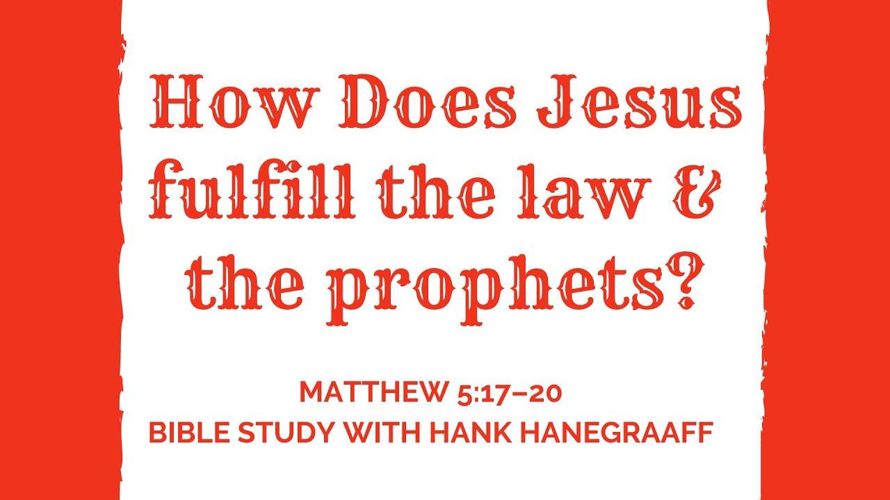 How Does Jesus Fulfill the Law & the Prophets (Matthew 
