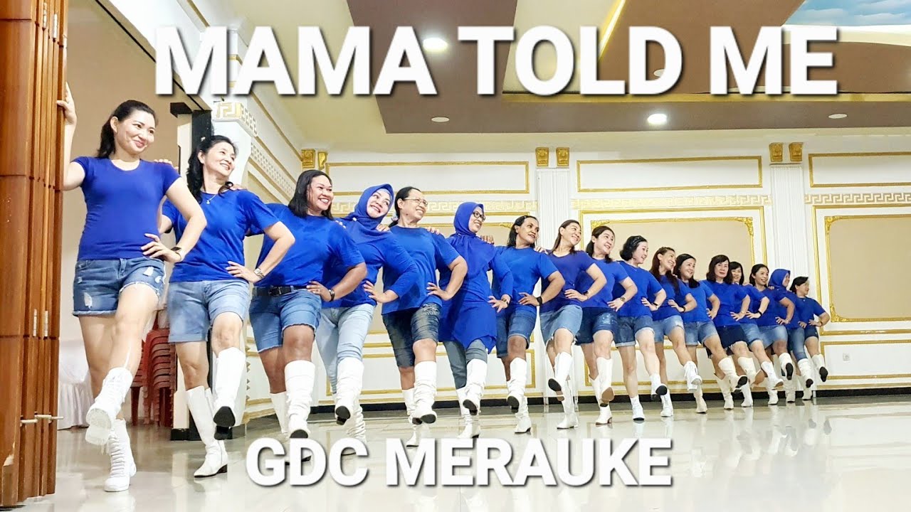 MAMA TOLD ME // LINE DANCE // Choreo CAECILIA M FATRUAN // GDC MERAUKE PAPUA INA