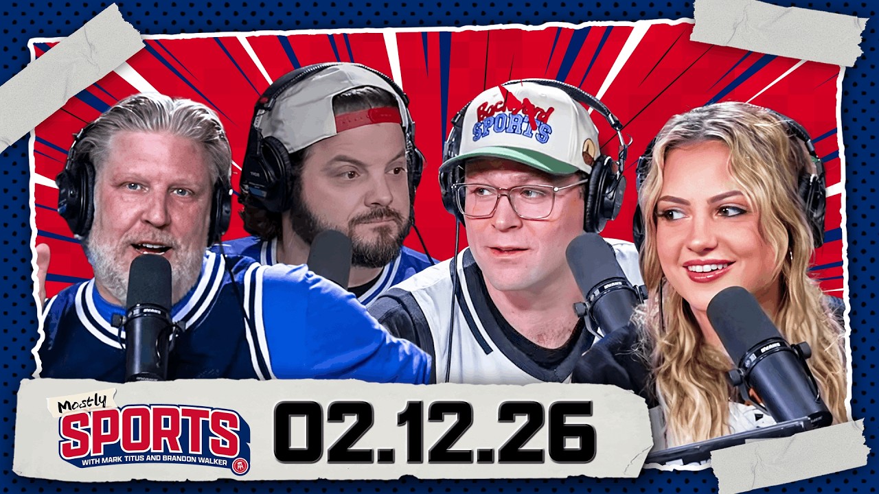 Mostly Sports with Mark Titus and Brandon Walker | EP 586 | 2.12.26