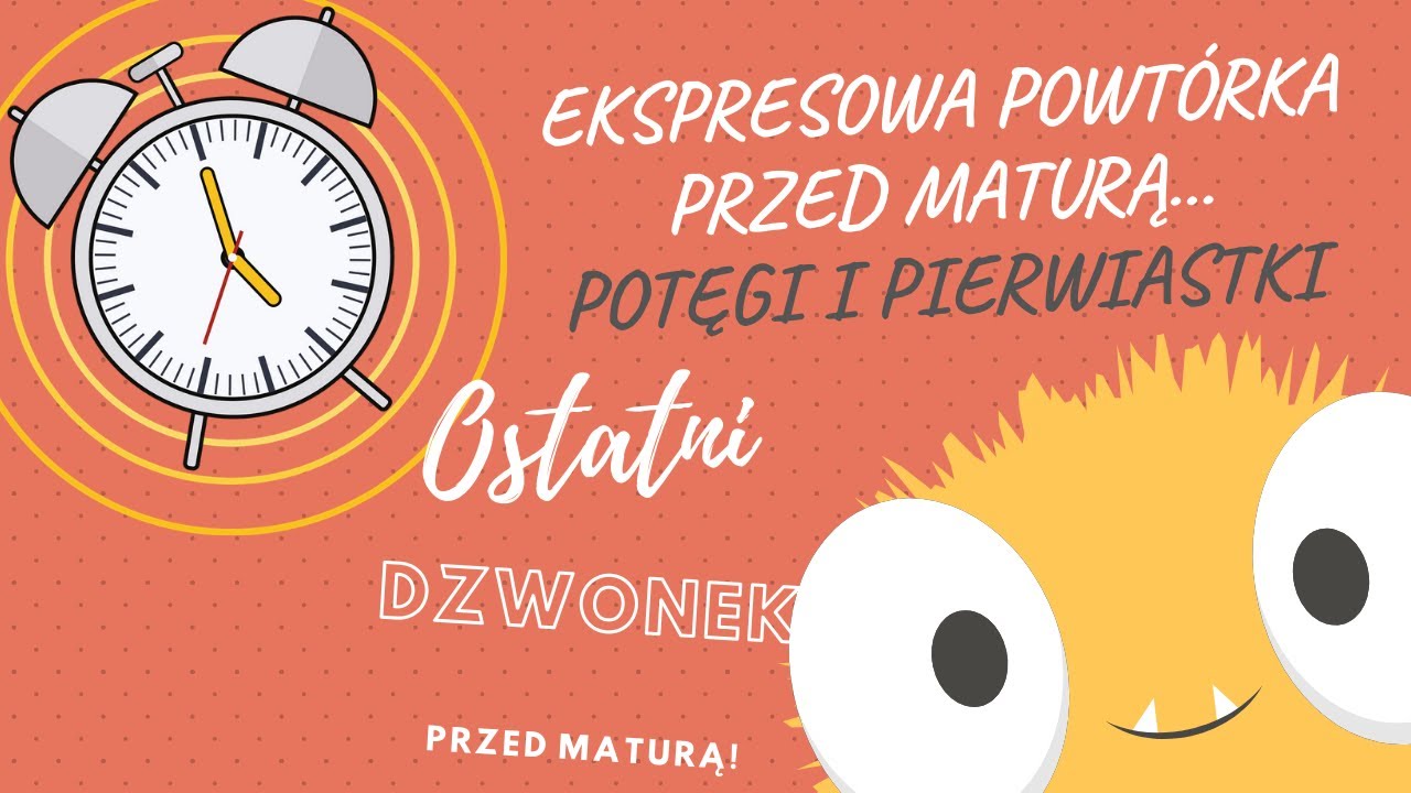 💥⌛Ostatni dzwonek przed Maturą z Matematyki! Ekspresowa powtórka przed maturą: Potęgi i Pierwiastki,