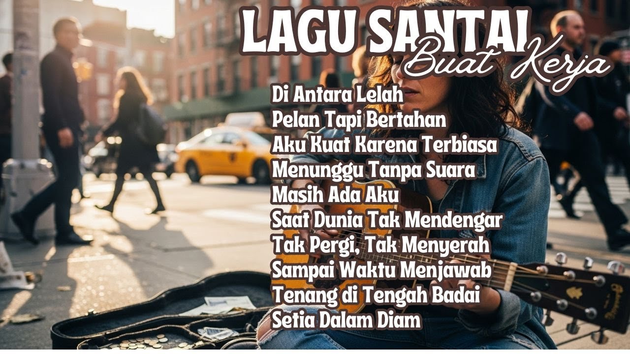 Lagu Santai Buat Kerja di Kantor, WFH, dan Lembur | Slow Rock Indonesia Santai