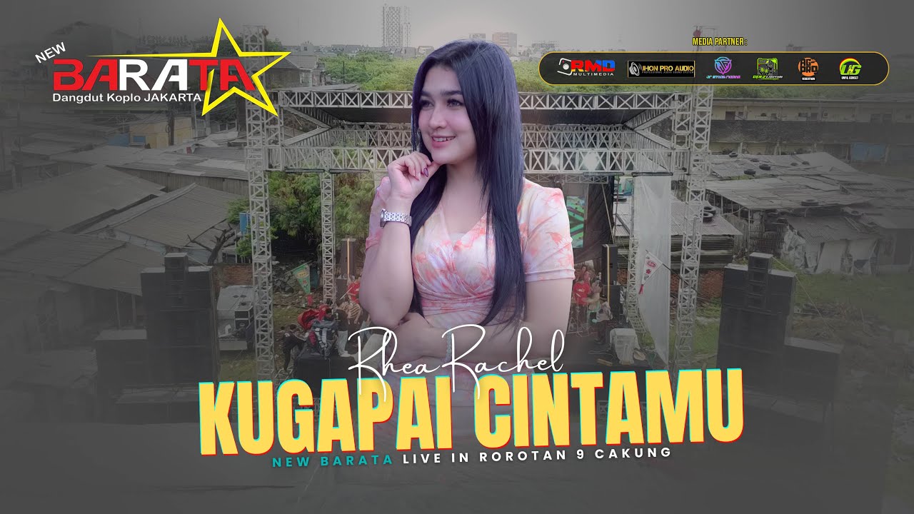 Kugapai Cintamu -  Rhea Rachel   -  NEW BARATA -  Live Rorotan 9 Cakung Jakarta Timur