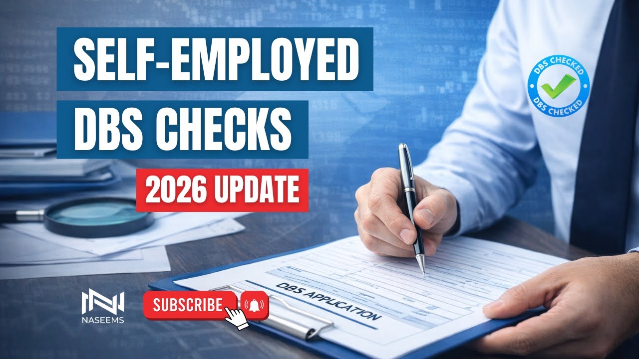 Self-Employed Workers Can Apply for Enhanced DBS Checks | 2026 Update  Naseems Accountants #dbs