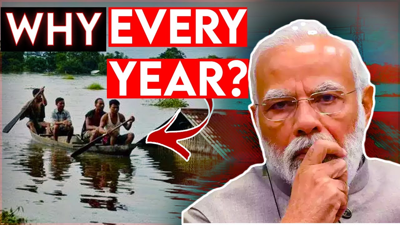 Main REASONS of Assam Flood | Updated