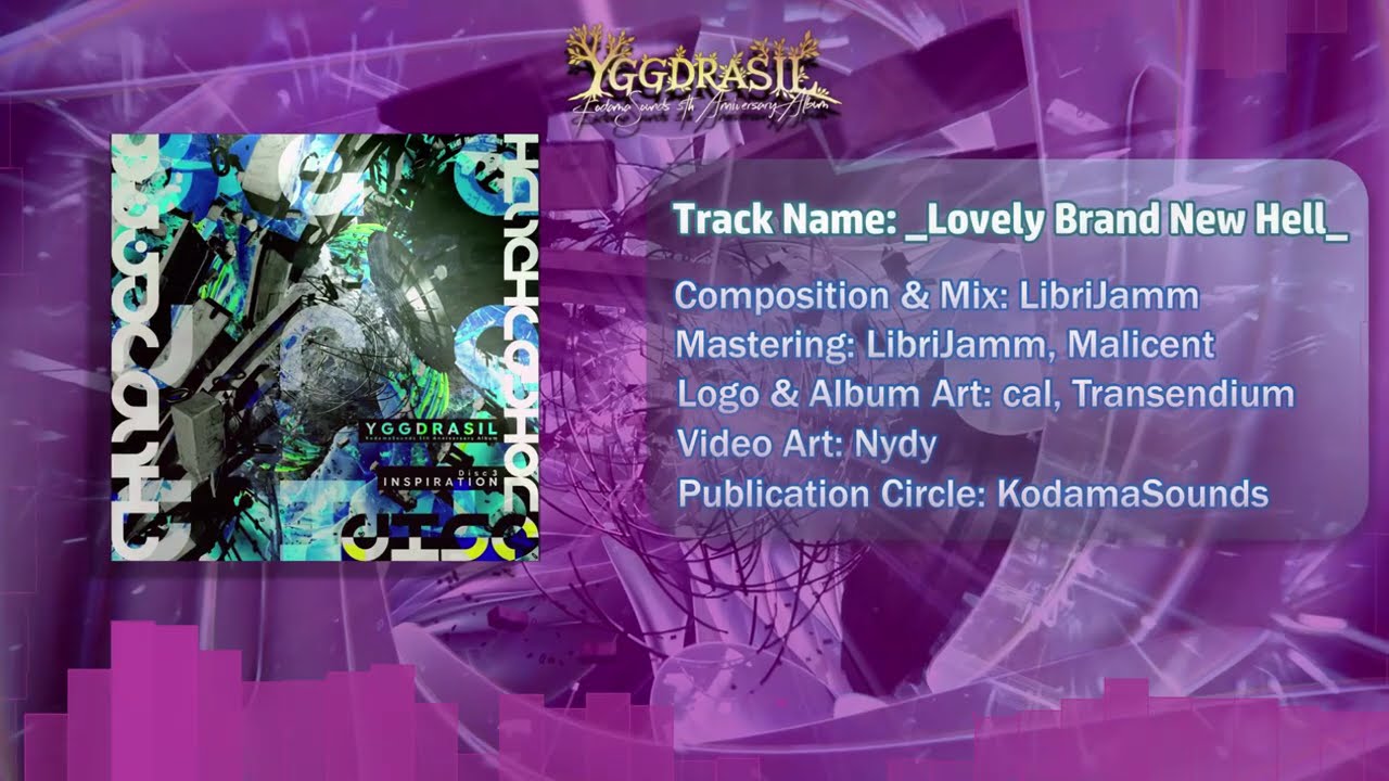 _Lovely Brand New Hell_ | YGGDRASIL KodamaSounds 5th Anniversary Album