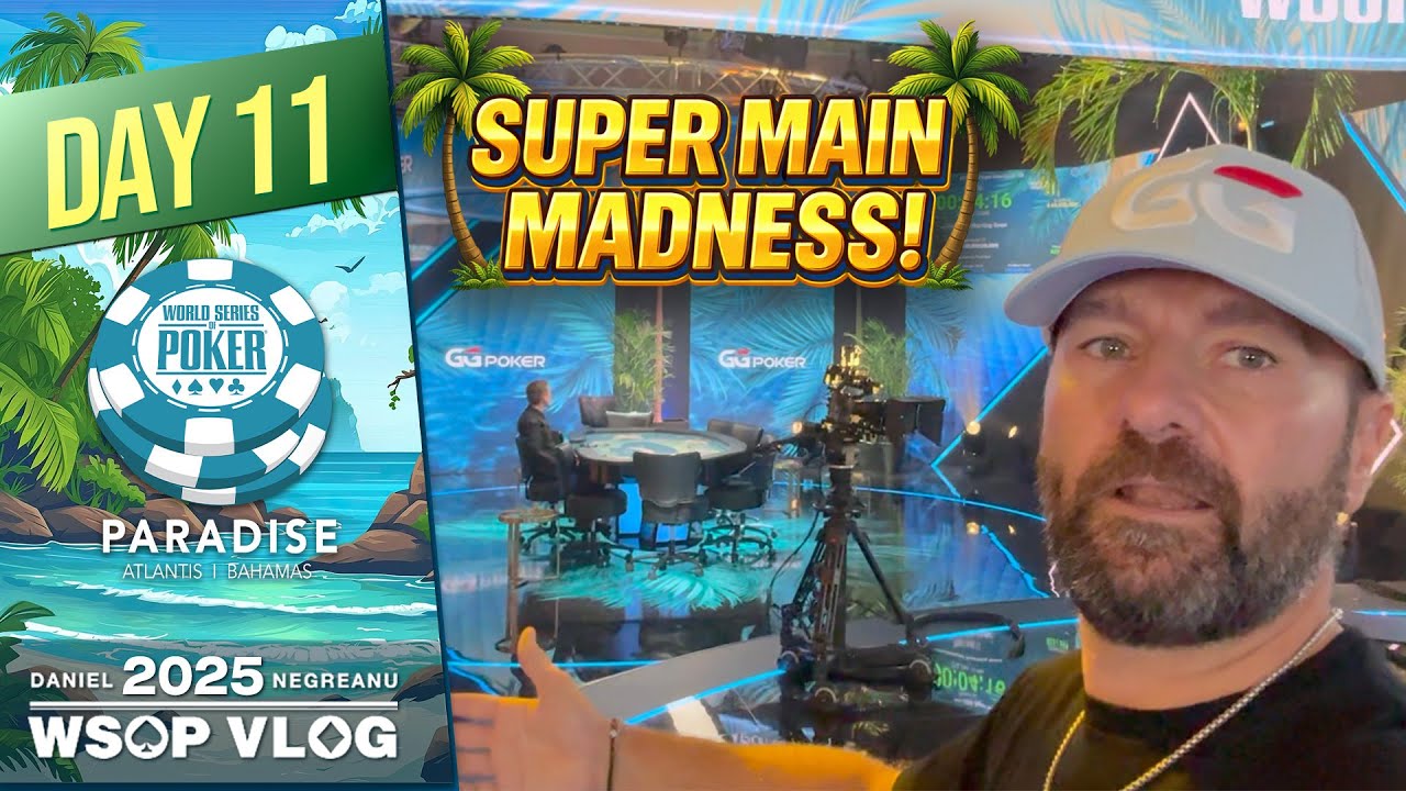 $70,000,000 SUPER MAIN EVENT MADNESS!  - 2025 WSOP Paradise VLOG Day 11