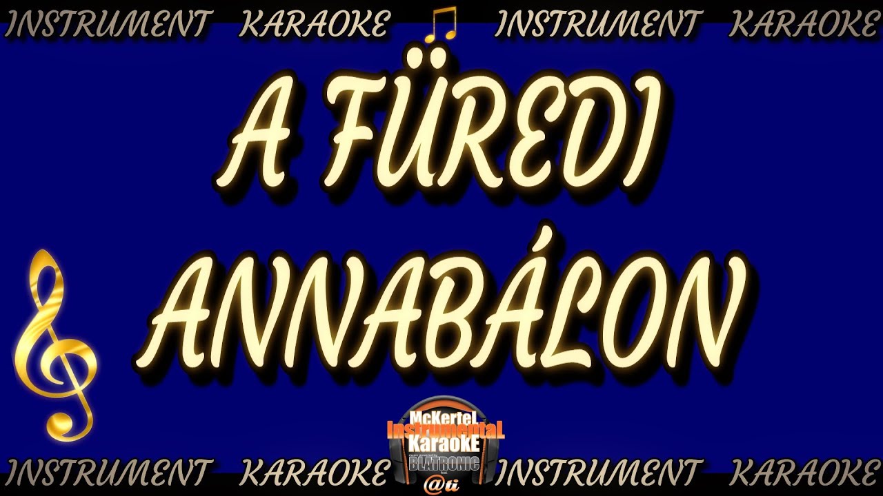 🎵 A Füredi Annabálon (INSTRUMENT/Karaoke videóval)