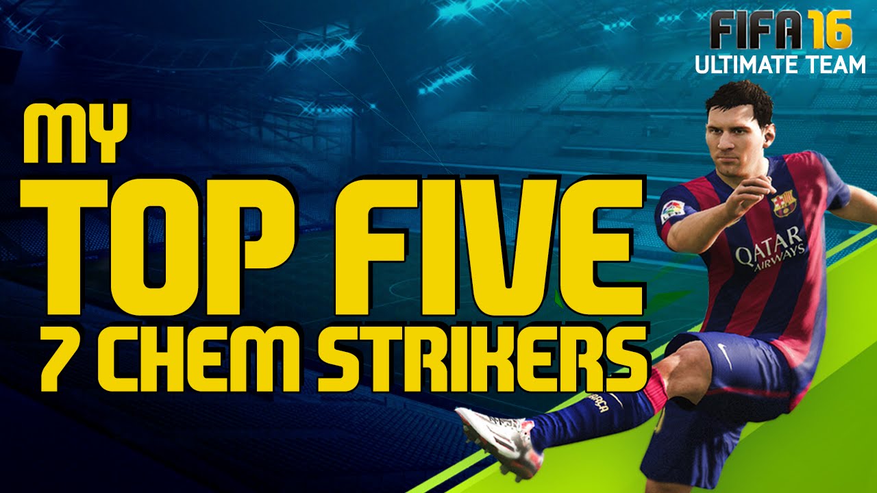 FIFA 16 | MY TOP 5 BEST 7 CHEM STRIKERS! | THE BEST IN FIFA 16 Ultimate Team #49