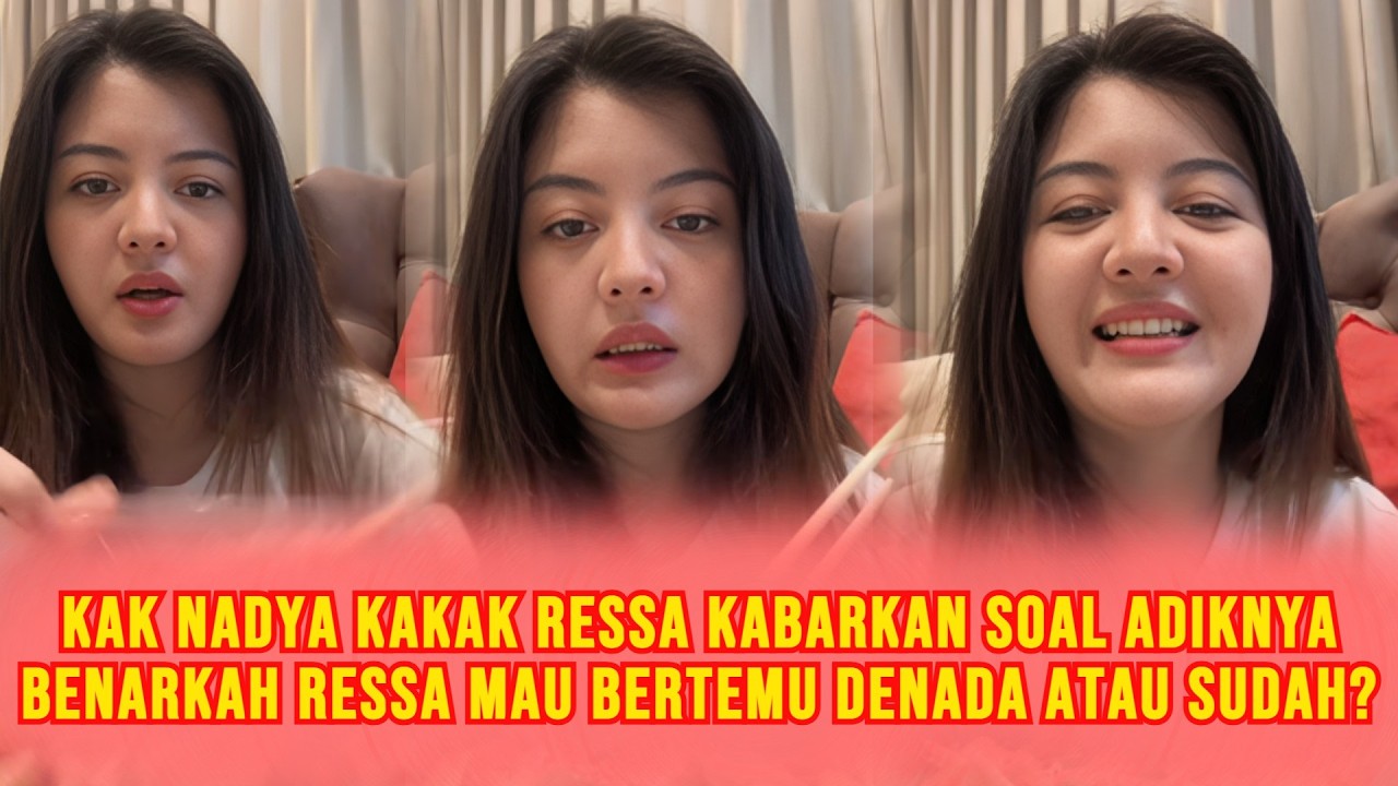 FULL LIVE! Ressa Beberapa Hari Tak Terlihat, Netizen Tanyakan Ke Sang Kakak, Benarkah Bertemu Denada