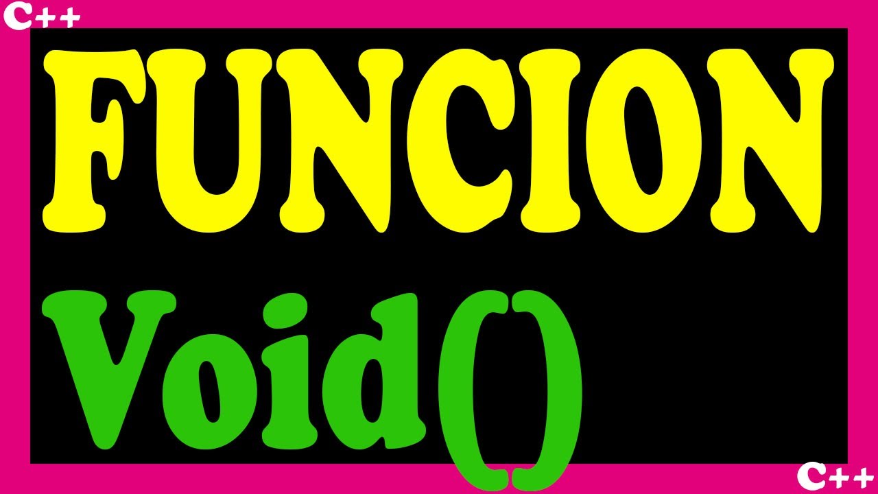Función void en c++ || Funciones que no retornan valor en c++