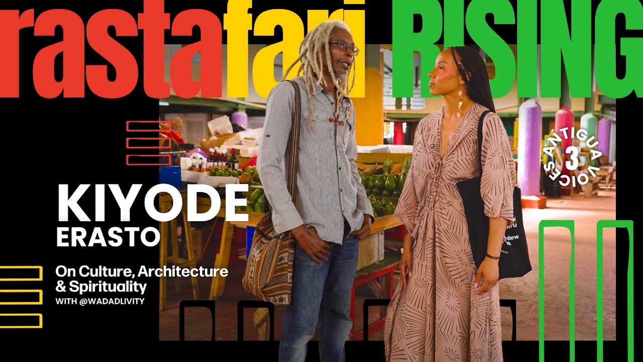 Antigua Voices Ep. 03 - Rastafari Rising: Kiyode Erasto on Culture, Architecture & Spirituality
