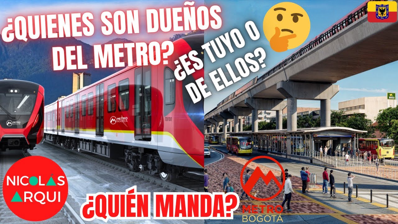 ¿QUIÉN ES EL DUEÑO DEL METRO DE BOGOTÁ 🇨🇴? ¿Quiénes la Controlan? La verdad que NADIE te contó