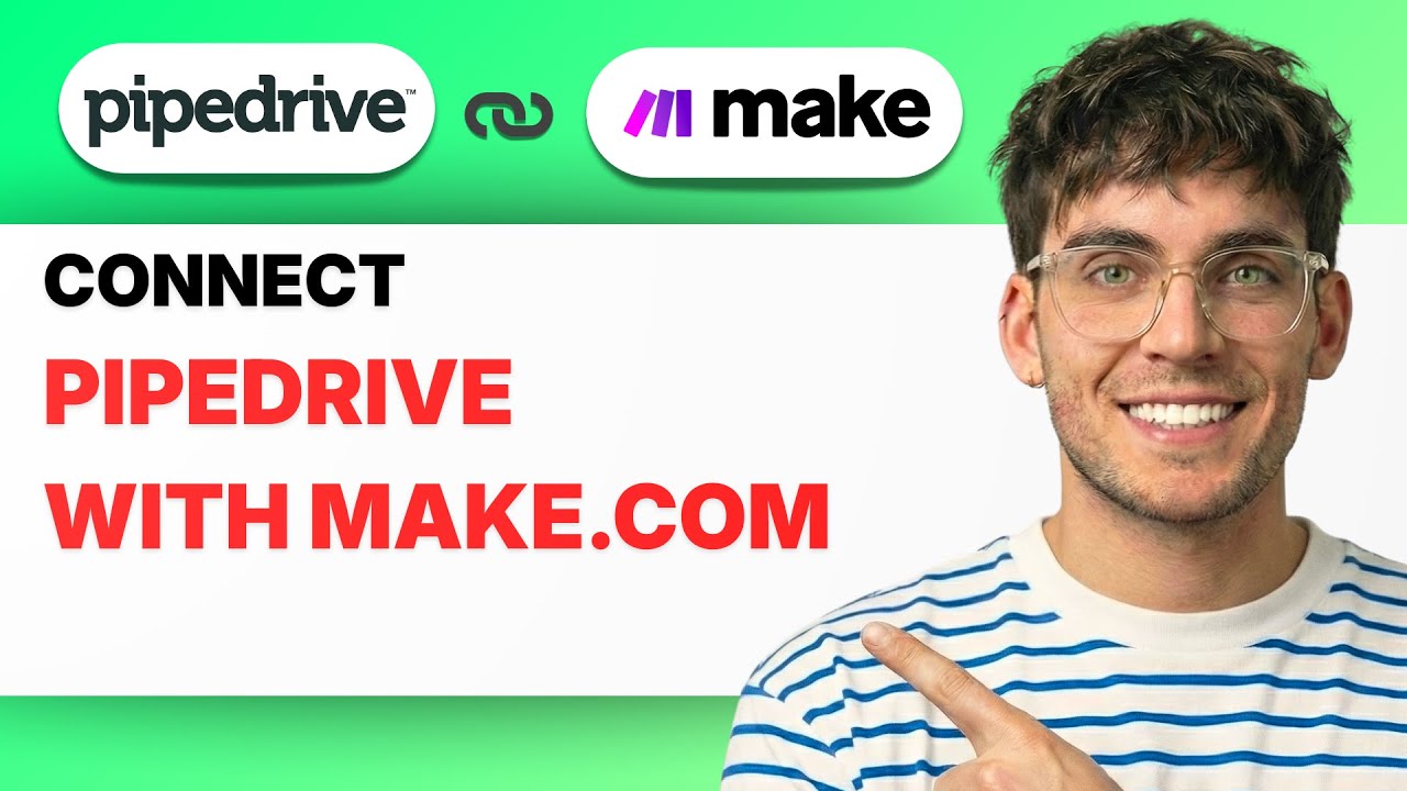 How to Connect Pipedrive with Make.com [2026 Full Guide]