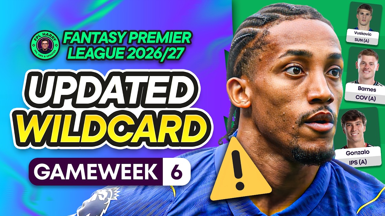 MY UPDATED FPL GW6 WILDCARD DRAFTS! 🍟 So Many Injuries..! 🤕 | Fantasy Premier League 2026/27