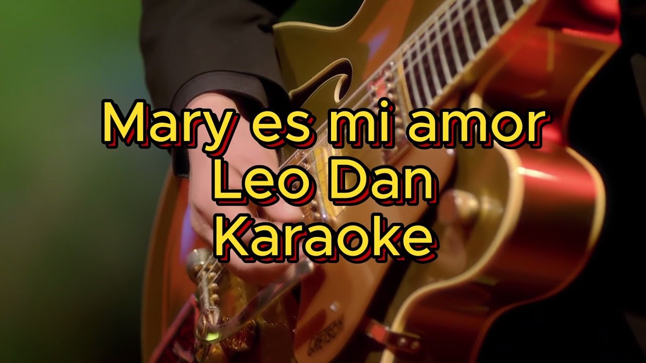 Mary es mi amor Karaoke Leo Dan