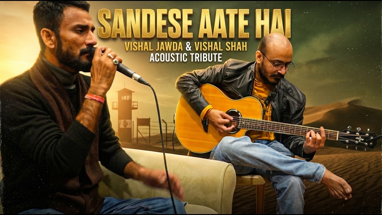 Sandese Aate Hai | Evergreen Tribute from Border | Vishal Jawda (Vocals) & Vishal Shah (Acoustic)