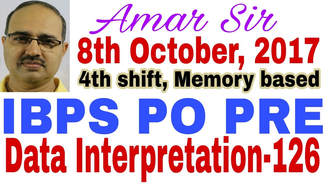 Data Interpretation-126: IBPS PO PRE-8/10/ 2017, 4th shift, Memory based #Amar Sir
