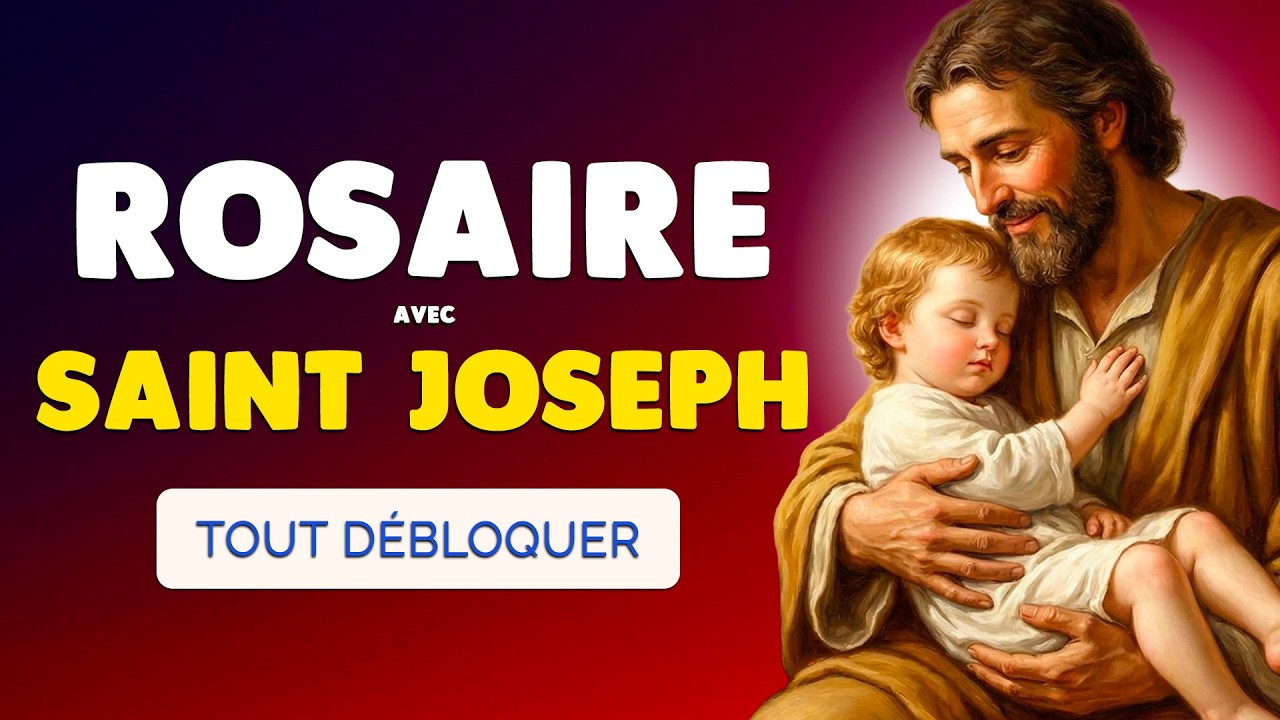 🙏 Puissant ROSAIRE avec SAINT JOSEPH 2026 🙏 Pour TOUT DÉBLOQUER