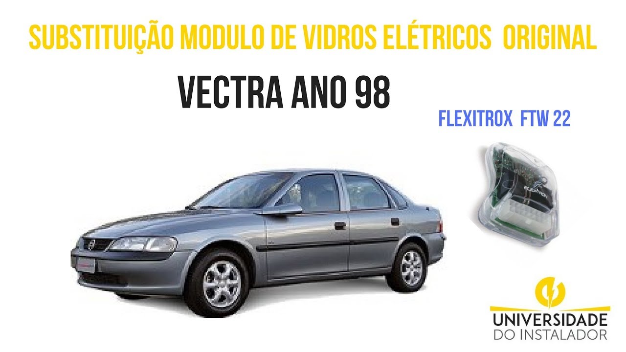 Chevrolet Vectra substituição modulo de vidros elétricos original