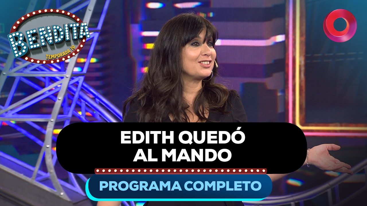 Edith quedó al mando | #Bendita Completo 04/11 - El Nueve
