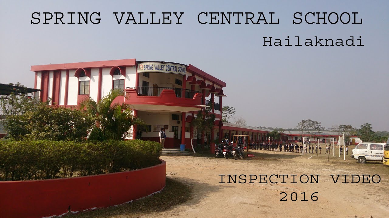 Inspection Video 2016 | Spring Valley Central School | Hailakandi