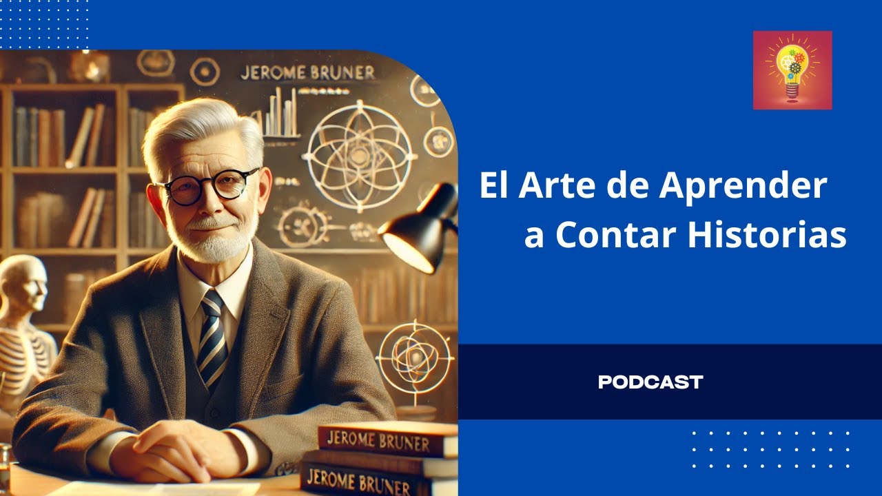 Jerome Bruner: El Poder de la Narrativa en la Educación