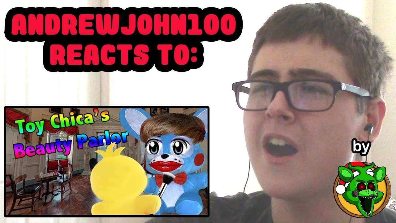 AndrewJohn100 Reacts To: FNAF Plush - Toy Chica's Beauty Parlor