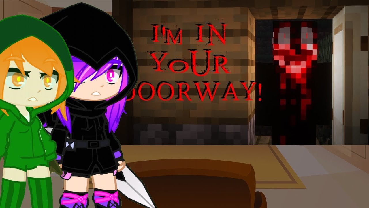 Mob Talker React to I'M IN YOUR DOORWAY! Minecraft Creepypasta