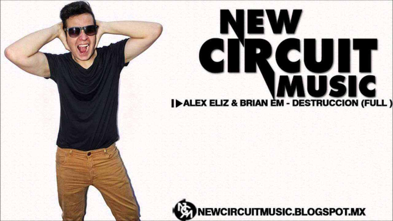 Alex Eliz & Brian Em - Destruccion ( Brian Em Version Full )