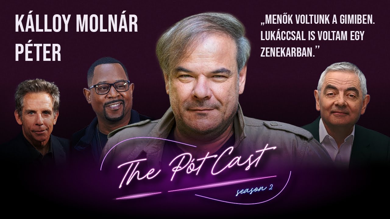 Kálloy Molnár Péter: Menők voltunk a gimiben, Lukáccsal is voltam egy zenekarban. | The PótCast S2E1