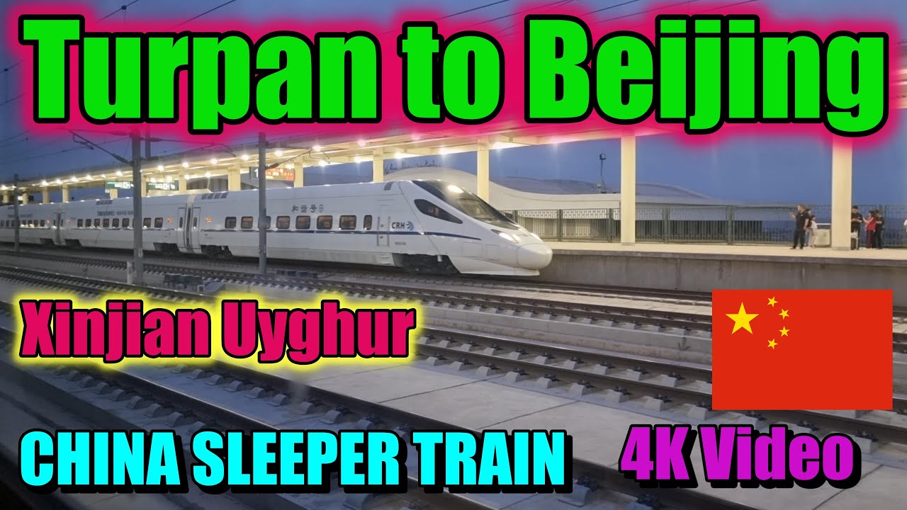 Urumqi Turpan to Beijing by sleeper train China Railway cn 4K Video