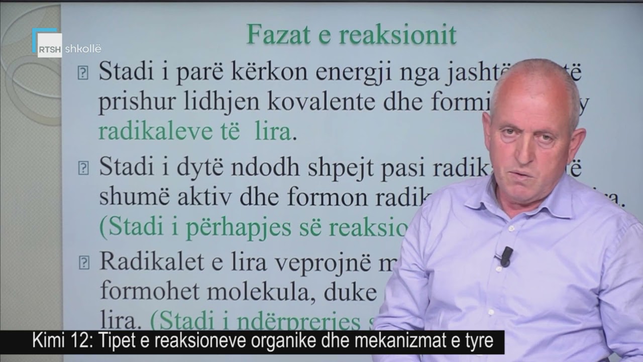 Kimi 12 - Tipet e reaksioneve organike dhe mekanizmat e tyre